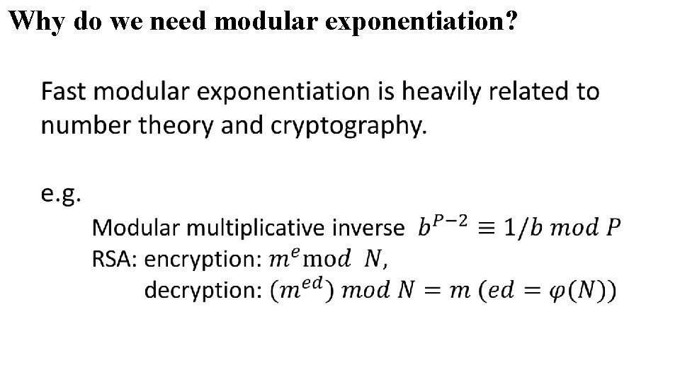 Why do we need modular exponentiation? 