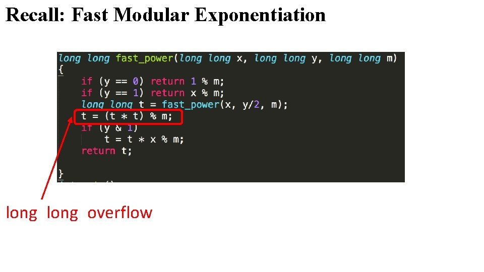 Recall: Fast Modular Exponentiation long overflow 