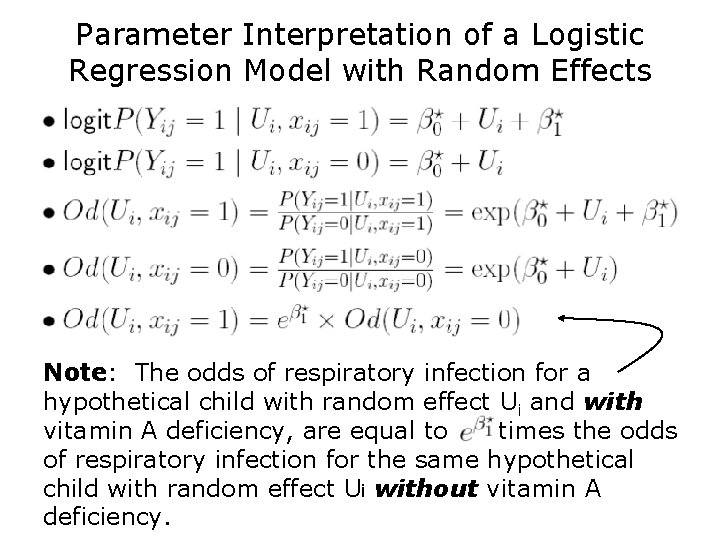 Parameter Interpretation of a Logistic Regression Model with Random Effects Note: The odds of