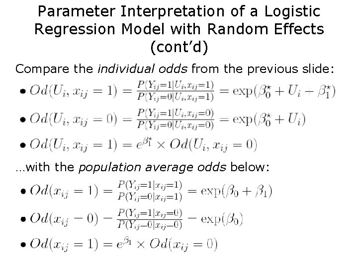 Parameter Interpretation of a Logistic Regression Model with Random Effects (cont’d) Compare the individual