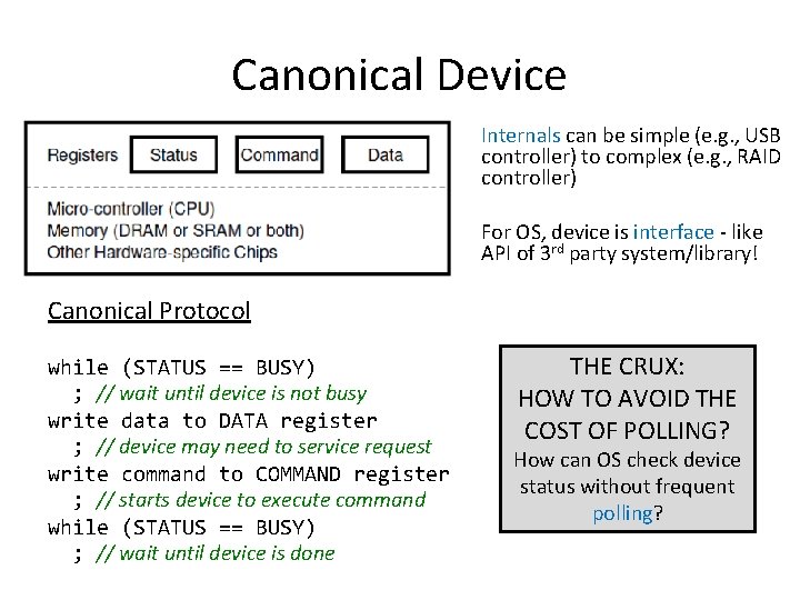 Canonical Device Internals can be simple (e. g. , USB controller) to complex (e.