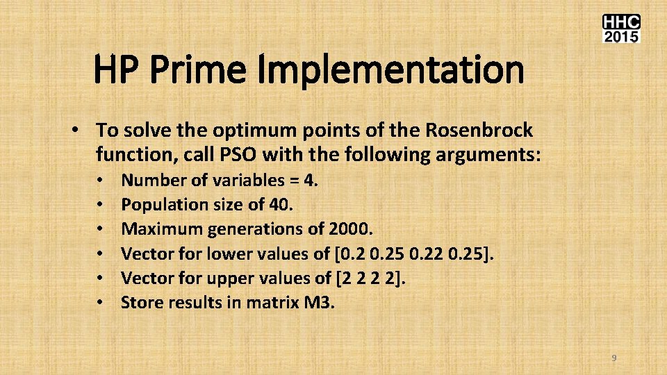 HP Prime Implementation • To solve the optimum points of the Rosenbrock function, call