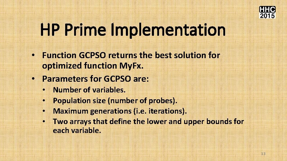 HP Prime Implementation • Function GCPSO returns the best solution for optimized function My.