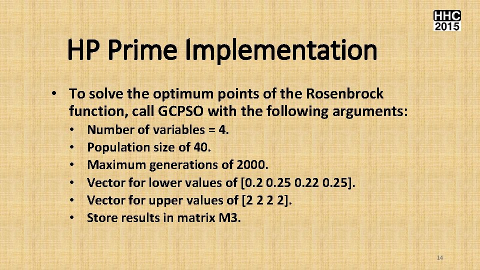 HP Prime Implementation • To solve the optimum points of the Rosenbrock function, call