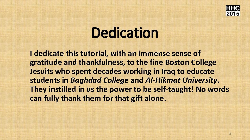 Dedication I dedicate this tutorial, with an immense sense of gratitude and thankfulness, to