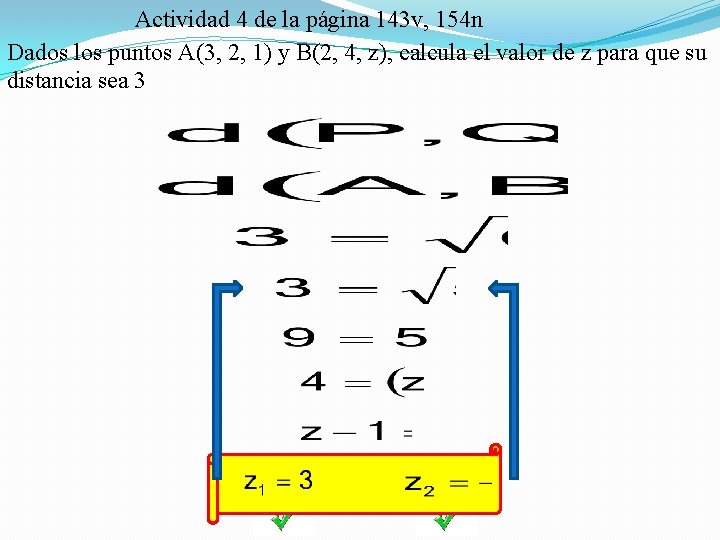 Actividad 4 de la página 143 v, 154 n Dados los puntos A(3, 2,