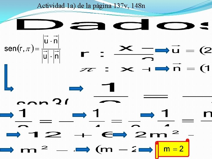 Actividad 1 a) de la página 137 v, 148 n 