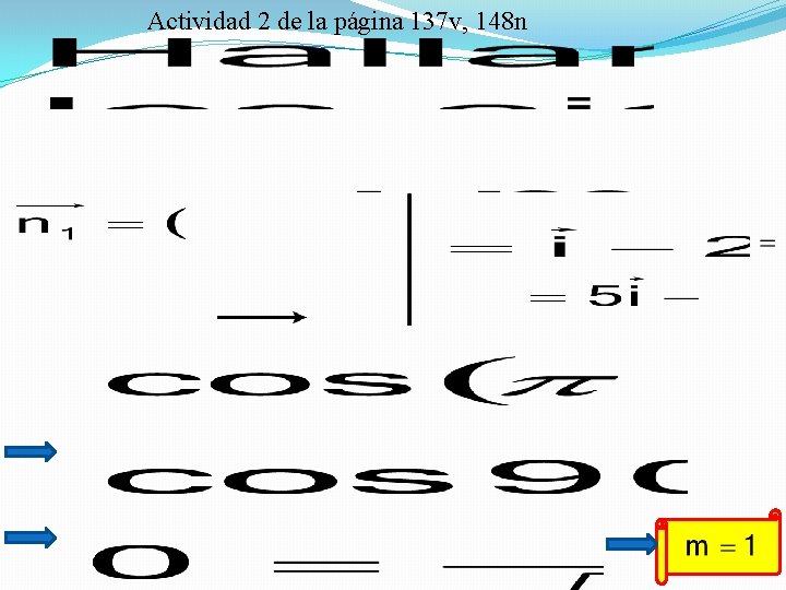 Actividad 2 de la página 137 v, 148 n 