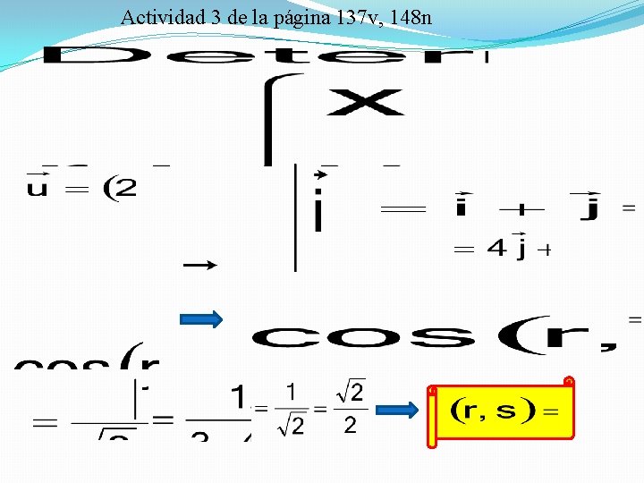 Actividad 3 de la página 137 v, 148 n 