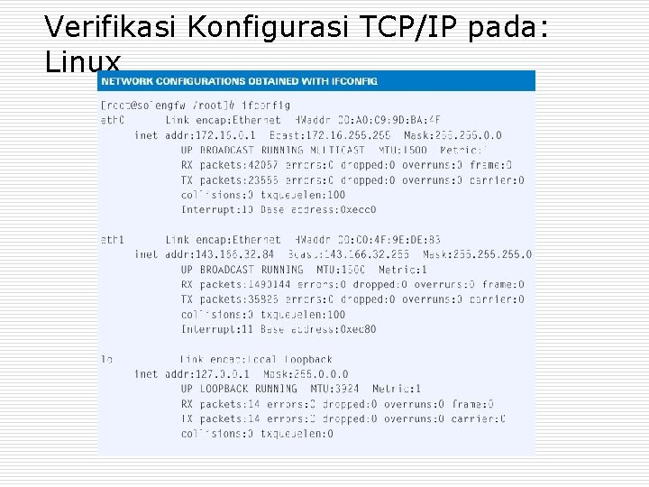 Verifikasi Konfigurasi TCP/IP pada: Linux 
