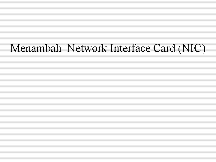 Menambah Network Interface Card (NIC) 