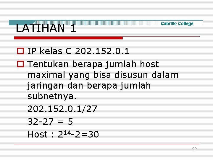 LATIHAN 1 o IP kelas C 202. 152. 0. 1 o Tentukan berapa jumlah