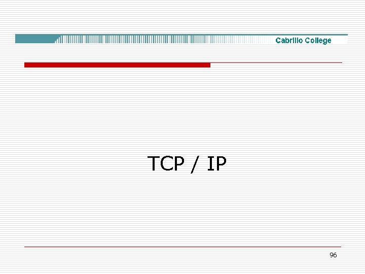 TCP / IP 96 