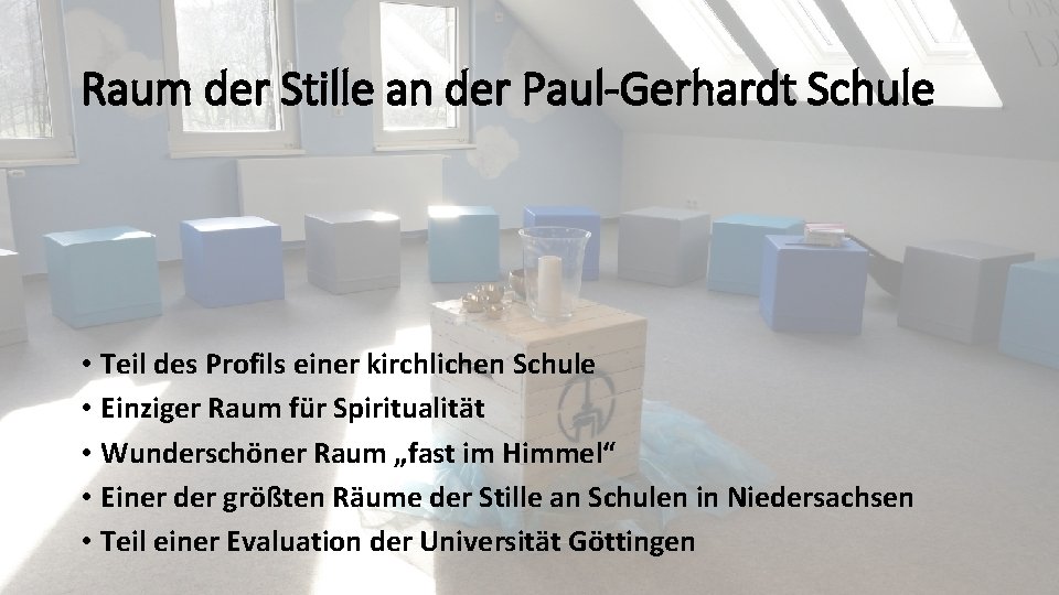 Raum der Stille an der Paul-Gerhardt Schule • Teil des Profils einer kirchlichen Schule