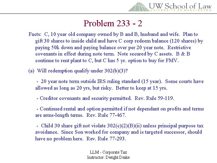 Problem 233 - 2 Facts: C, 10 year old company owned by B and