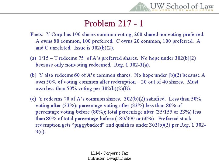 Problem 217 - 1 Facts: Y Corp has 100 shares common voting, 200 shared