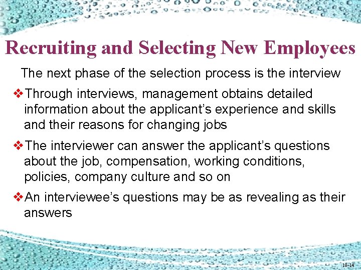 Recruiting and Selecting New Employees The next phase of the selection process is the Recruiting and Selecting New Employees The next phase of the selection process is the