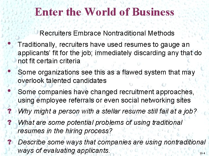Enter the World of Business Recruiters Embrace Nontraditional Methods • Traditionally, recruiters have used Enter the World of Business Recruiters Embrace Nontraditional Methods • Traditionally, recruiters have used