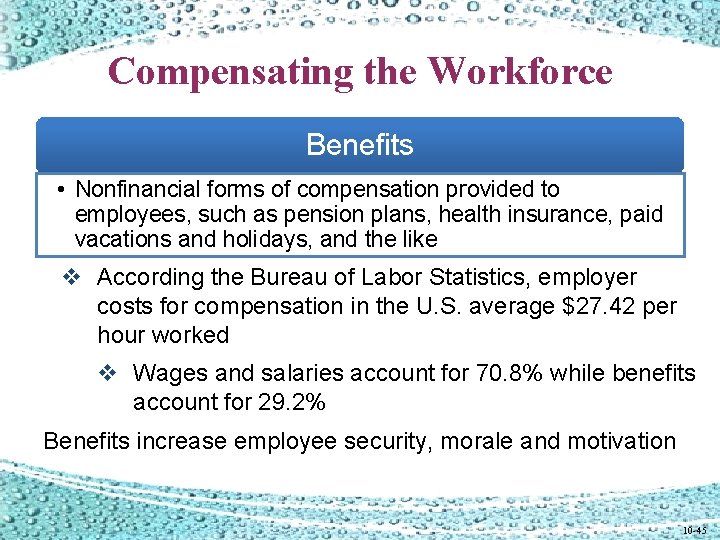 Compensating the Workforce Benefits • Nonfinancial forms of compensation provided to employees, such as Compensating the Workforce Benefits • Nonfinancial forms of compensation provided to employees, such as