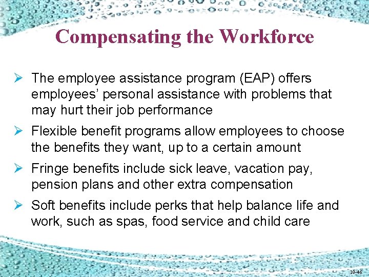 Compensating the Workforce Ø The employee assistance program (EAP) offers employees’ personal assistance with Compensating the Workforce Ø The employee assistance program (EAP) offers employees’ personal assistance with