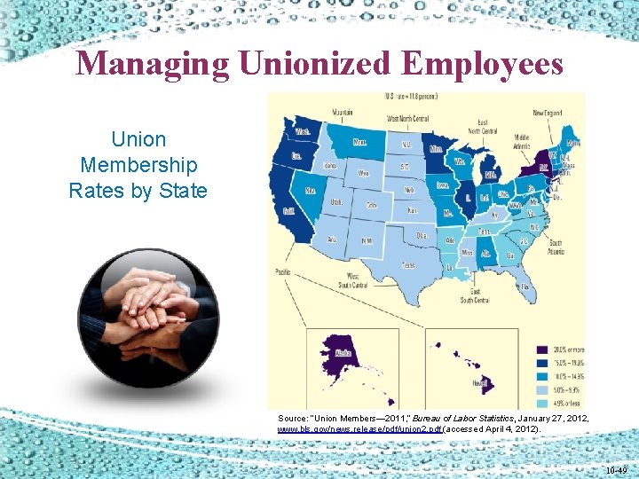 Managing Unionized Employees Union Membership Rates by State Source: “Union Members— 2011, ” Bureau Managing Unionized Employees Union Membership Rates by State Source: “Union Members— 2011, ” Bureau
