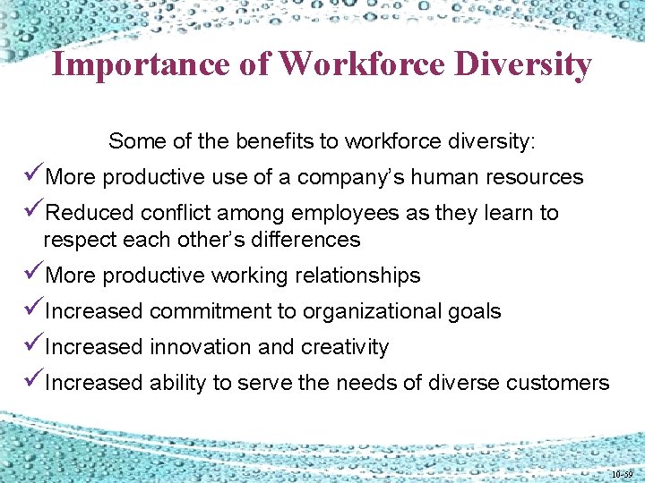 Importance of Workforce Diversity Some of the benefits to workforce diversity: üMore productive use Importance of Workforce Diversity Some of the benefits to workforce diversity: üMore productive use