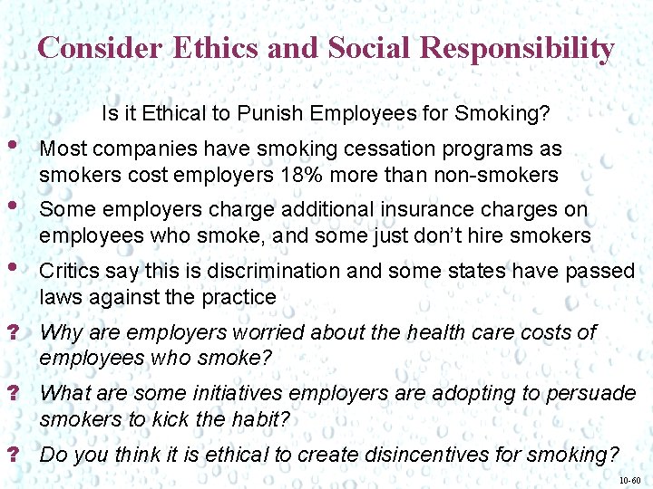 Consider Ethics and Social Responsibility Is it Ethical to Punish Employees for Smoking? • Consider Ethics and Social Responsibility Is it Ethical to Punish Employees for Smoking? •
