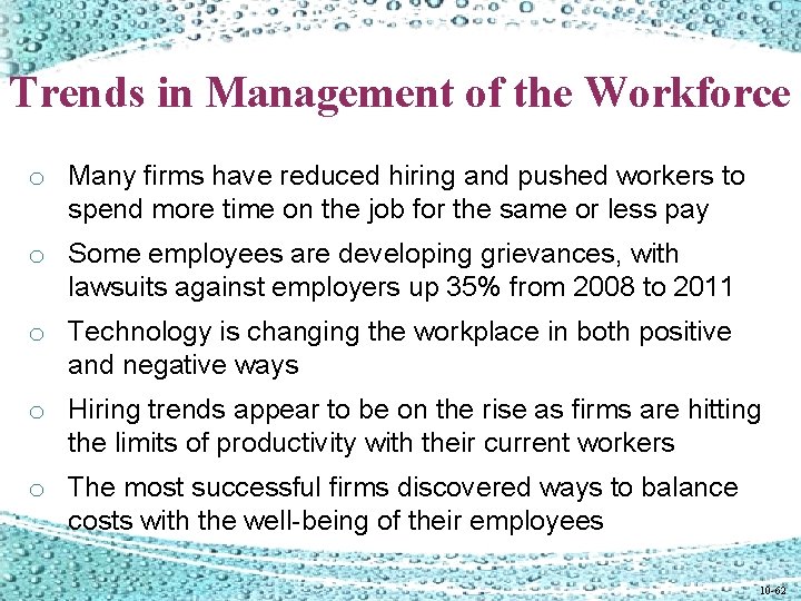 Trends in Management of the Workforce o Many firms have reduced hiring and pushed Trends in Management of the Workforce o Many firms have reduced hiring and pushed