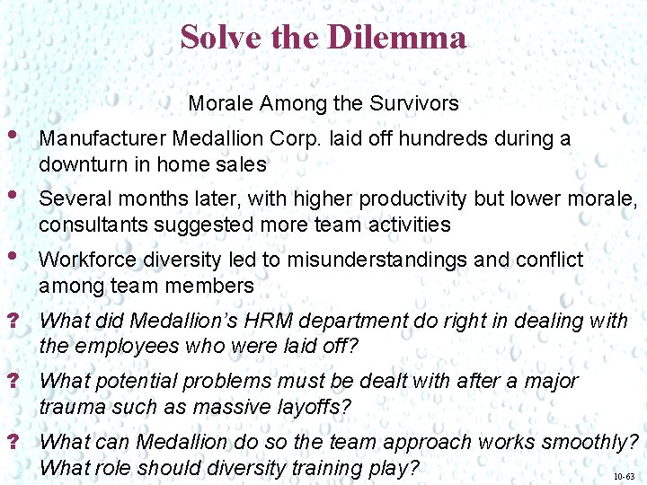 Solve the Dilemma Morale Among the Survivors • Manufacturer Medallion Corp. laid off hundreds Solve the Dilemma Morale Among the Survivors • Manufacturer Medallion Corp. laid off hundreds