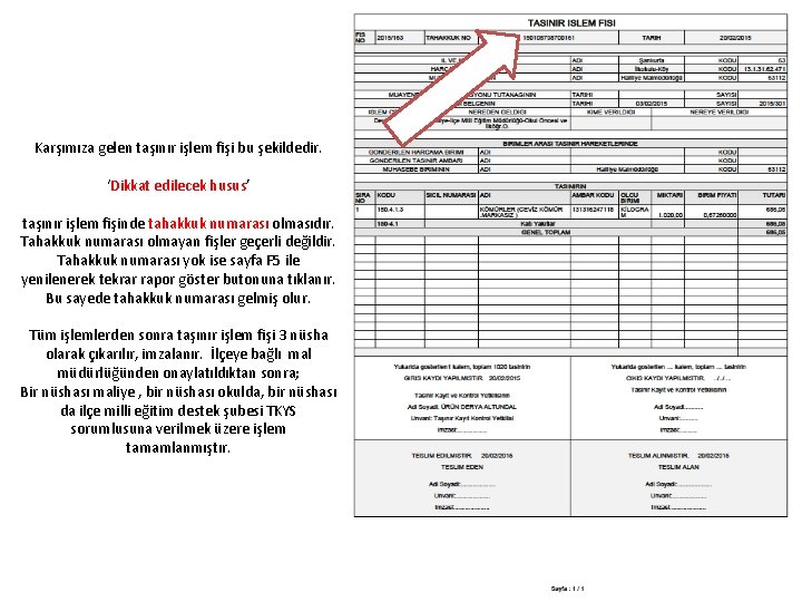 Karşımıza gelen taşınır işlem fişi bu şekildedir. ‘Dikkat edilecek husus’ taşınır işlem fişinde tahakkuk