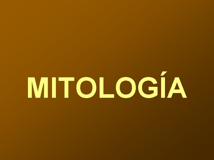 MITOLOGÍA 