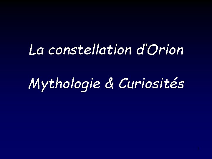 La constellation d’Orion Mythologie & Curiosités 1 