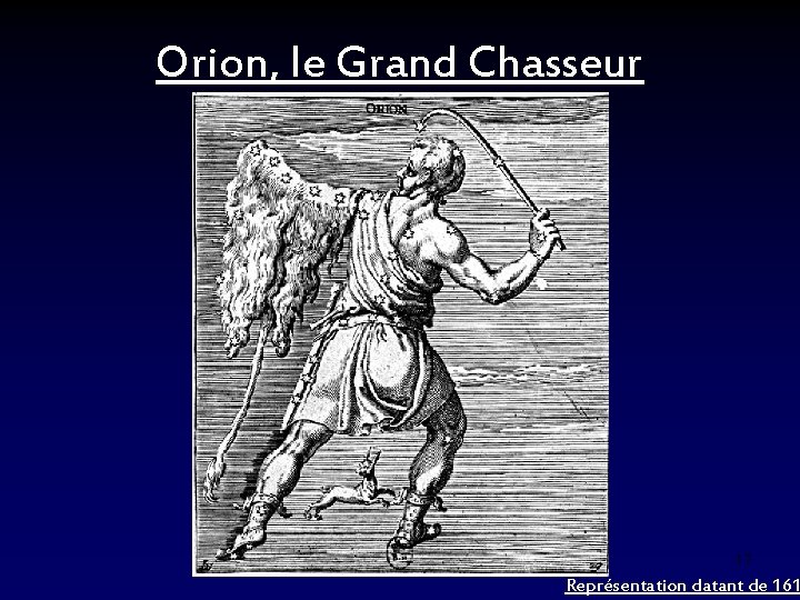 Orion, le Grand Chasseur 17 Représentation datant de 161 