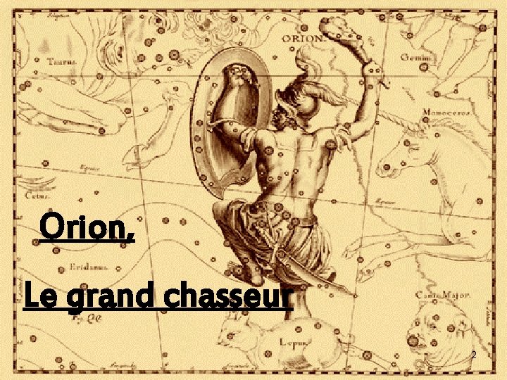 Orion, Le grand chasseur 2 