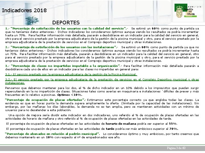 Indicadores 2018 DEPORTES 1. - “Porcentaje de satisfacción de los usuarios con la calidad