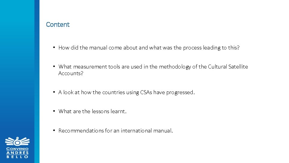 Content • How did the manual come about and what was the process leading