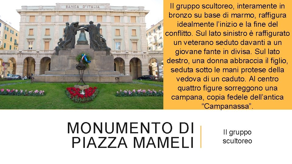 Il gruppo scultoreo, interamente in bronzo su base di marmo, raffigura idealmente l’inizio e