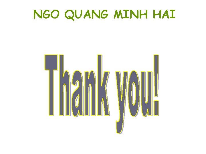 NGO QUANG MINH HAI NGO QUANG MINH HAI