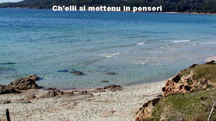 Ch'elli si mettenu in penseri 