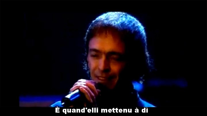 È quand'elli mettenu à dì 