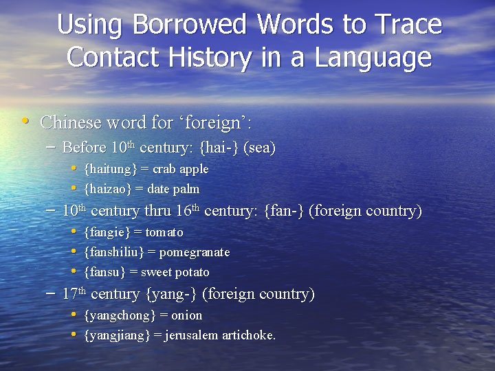 Using Borrowed Words to Trace Contact History in a Language • Chinese word for