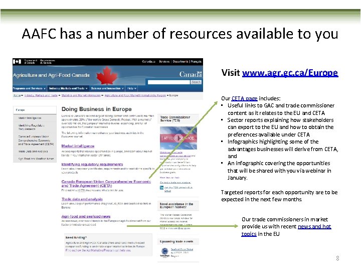 AAFC has a number of resources available to you Visit www. agr. gc. ca/Europe