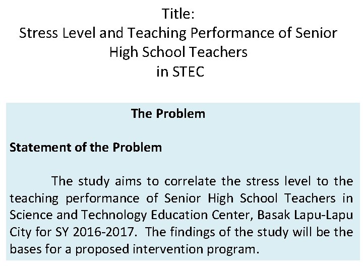 Title: Stress Level and Teaching Performance of Senior High School Teachers in STEC The