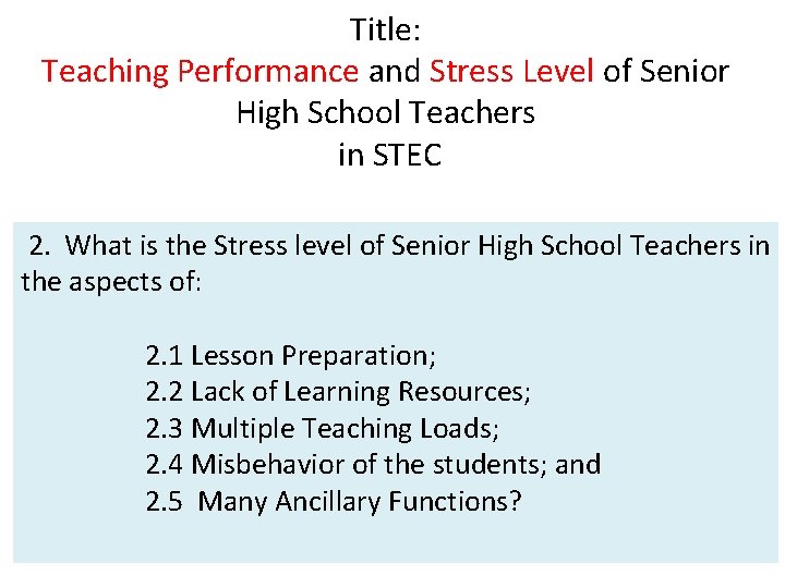 Title: Teaching Performance and Stress Level of Senior High School Teachers in STEC 2.