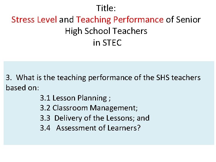 Title: Stress Level and Teaching Performance of Senior High School Teachers in STEC 3.