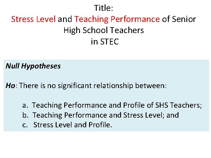 Title: Stress Level and Teaching Performance of Senior High School Teachers in STEC Null