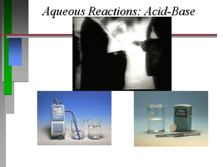 Aqueous Reactions: Acid-Base 