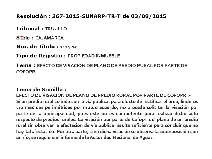 Resolución : 367 -2015 -SUNARP-TR-T de 03/08/2015 Tribunal : TRUJILLO Sede : CAJAMARCA Nro.