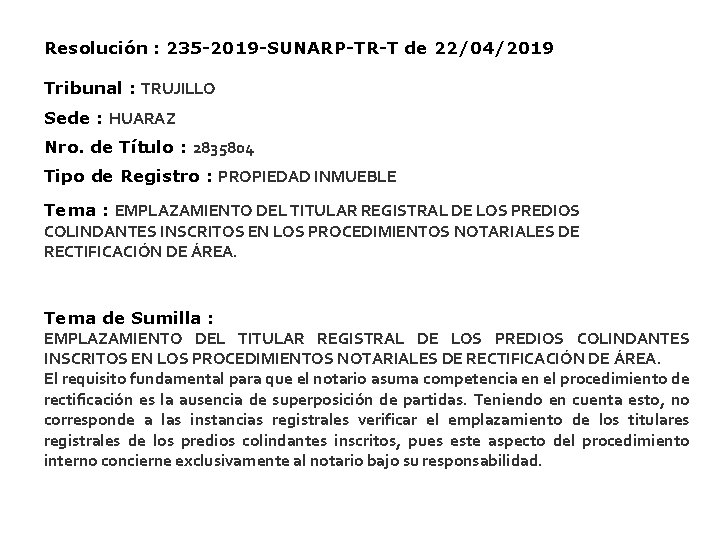 Resolución : 235 -2019 -SUNARP-TR-T de 22/04/2019 Tribunal : TRUJILLO Sede : HUARAZ Nro.