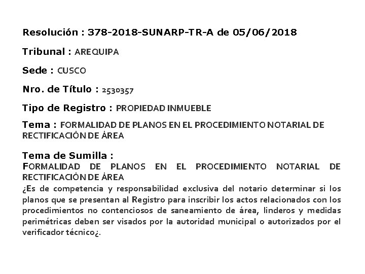 Resolución : 378 -2018 -SUNARP-TR-A de 05/06/2018 Tribunal : AREQUIPA Sede : CUSCO Nro.